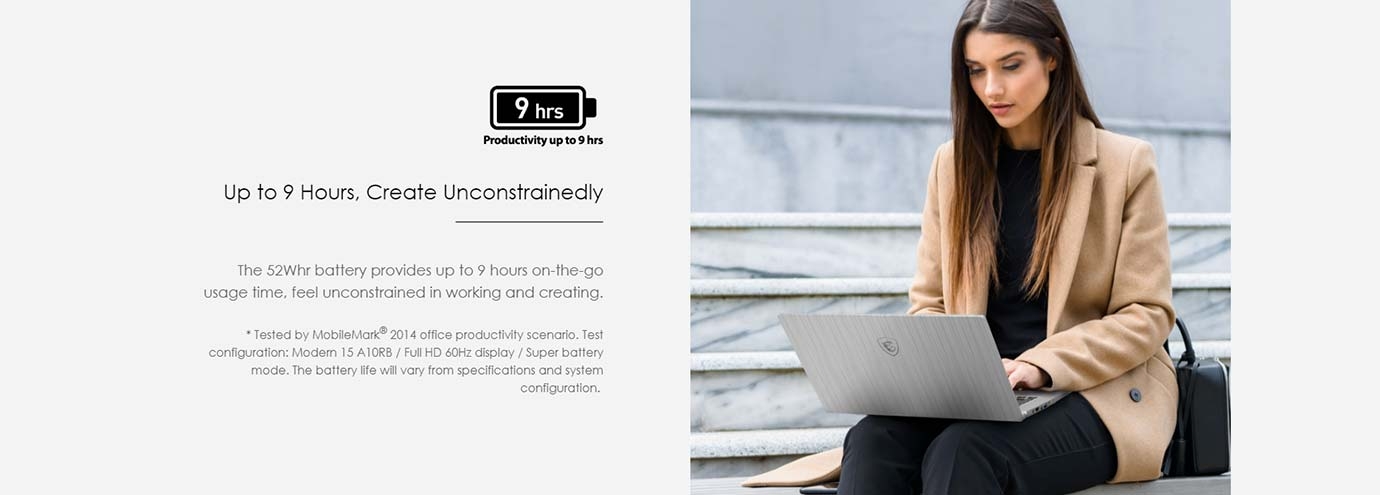 Up to 9 Hours, Create Unconstrainedly